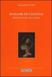 Madame de Chantal. Ritratto di una santa