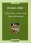 Profili di storia costituzionale. 1.Dottrina politica e istituzioni