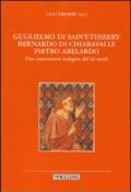 Guglielmo di Saint-Thierry, Bernardo di Chiaravalle, Pietro Abelardo. Una controversia teologica del XII secolo