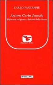 Arturo Carlo Jemolo. Riforma religiosa e laicità dello Stato