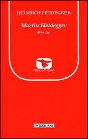 Martin Heidegger. Mio zio