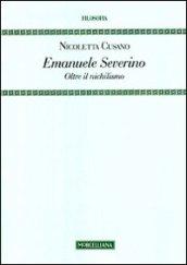 Emanuele Severino. Oltre il nichilismo