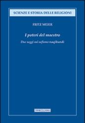 I poteri del Maestro. Due saggi sul sufismo naqshbandi