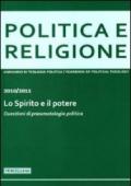 Politica e religione. 2010-2011: Lo Spirito e il potere. Questioni di pneumatologia politica
