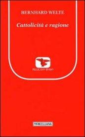 Cattolicità e ragione