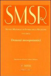 SMSR. Studi e materiali di storia delle religioni (2011). Ediz. multilingue. 77/2: Demoni mesopotamici