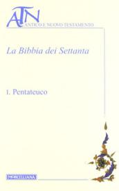 La Bibbia dei Settanta. Pentateuco