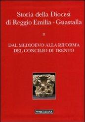 Storia della diocesi di Reggio Emilia-Guastalla. 1.Dal Medioevo alla Rifroma del Concilio di Trento