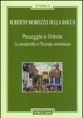 Passaggio a Oriente. La modernità e l'Europa ortodossa