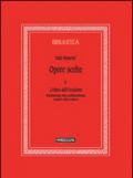 Opere scelte. 5.L'ethos dell'Occidente. Neoclassicismo etico, profezia cristiana, pensiero critico moderno