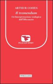 Il tremendum. Un'interpretazione teologica dell'Olocausto