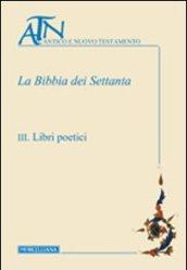 La Bibbia dei Settanta. 3.Libri poetici