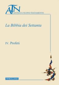 La Bibbia dei Settanta. Vol. 4: Profeti.