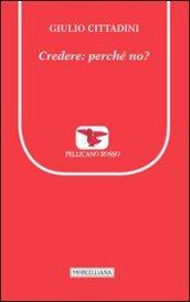 Credere: perché no?