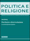 Politica e religione. 2013: Parrhesia e dissimulazione. La verità di fronte al potere