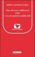 Due discorsi edificanti 1843-La prospettiva della fede