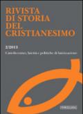 Rivista di storia del cristianesimo (2013). 2.Cattolicesimo, laicità e politiche di laicizzazione