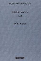 Opera omnia. 21: Holderlin