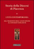 Storia della Diocesi di Piacenza. 4.L'età comtemporanea. Dal tramonto dell'Ancien Régime al Concilio Vaticano II