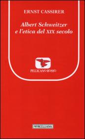 Albert Schweitzer e l'etica del XIX secolo