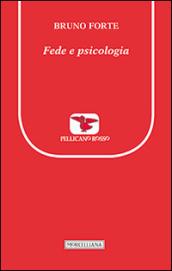 Fede e psicologia. Per un dialogo reciprocamente fecondo