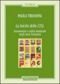 La laicità della CISL. Autonomia e unità sindacale negli anni Sessanta