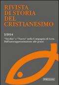 Rivista di storia del cristianesimo (2014). 2.«Vecchio» e «nuovo» nella compagnia di Gesù. Dall'autorappresentazione alla prassi