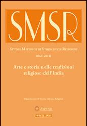 SMSR. Studi e materiali di storia delle religioni (2014). 80.Arte e storia nelle tradizioni religiose dell'India