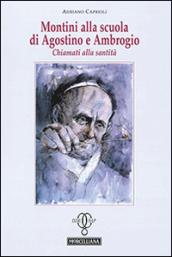 Montini alla scuola di Agostino e Ambrogio. Chiamati alla santità