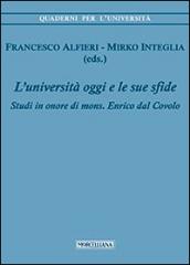 L'università di oggi e le sue sfide. Studi in onore di mons. Enrico dal Covolo