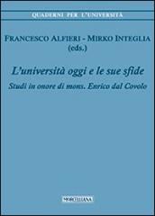 L'università di oggi e le sue sfide. Studi in onore di mons. Enrico dal Covolo