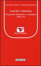 Laicità e bioetica. Prospettive filosofiche e teologiche sulla vita