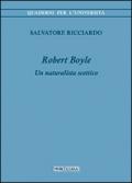 Robert Boyle. Un naturalista scettico