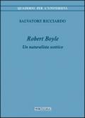 Robert Boyle. Un naturalista scettico