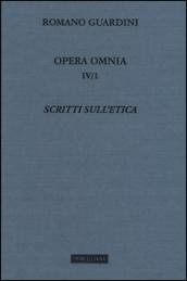 Opera omnia. 4.Scritti sull'etica
