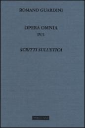 Opera omnia. 4.Scritti sull'etica