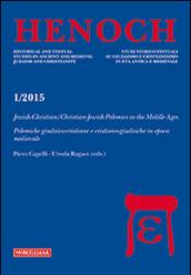 Henoch (1/2015). 4: Jewish-Christian/Christian-Jewish Polemics in the Middle Ages