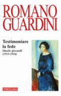 Testimoniare la fede. Omelie giovanili (1915-1916)