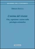 L'anima del vivente. Vita, cognizione e azione nella psicologia aristotelica