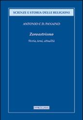 Zoroastrismo. Storia, temi, attualità