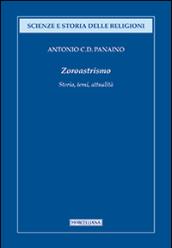 Zoroastrismo. Storia, temi, attualità