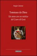 Tommaso da Olera. Un anno con un mistico del Cuore di Gesù