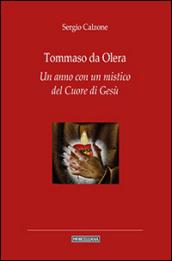 Tommaso da Olera. Un anno con un mistico del Cuore di Gesù