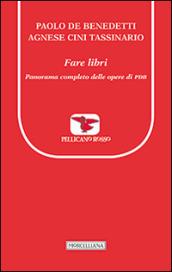 Fare libri. Panorama completo delle opere di PDB