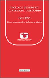 Fare libri. Panorama completo delle opere di PDB