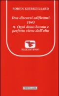 Due discorsi edificanti 1843. 2: Ogni dono buono e perfetto viene dall'alto