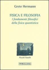 Fisica e filosofia. I fondamenti filosofici della fisica quantistica