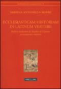 Ecclesiasticam historiam in latinum vertere. Rufino traduttore di Eusebio di Cesarea: persecuzioni e martiri