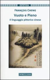 Vuoto e pieno. Il linguaggio pittorico cinese