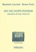 Dio nei doppi pensieri. Attualità di Italo Mancini